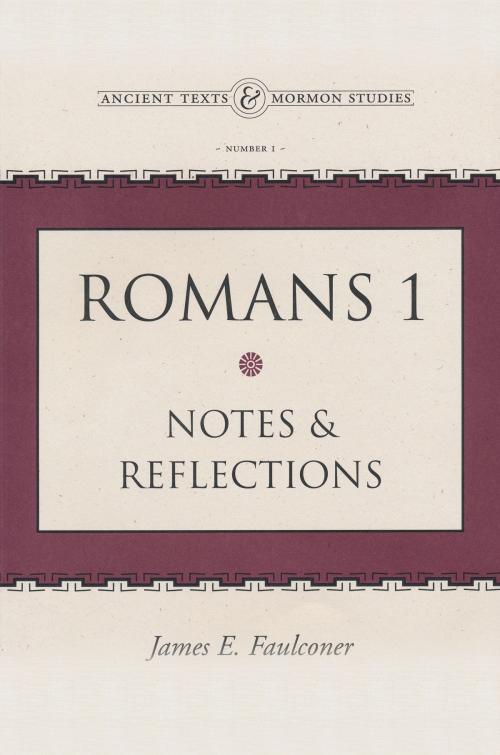Cover of the book Romans 1: Notes and Reflections by Faulconer, James E., Deseret Book Company