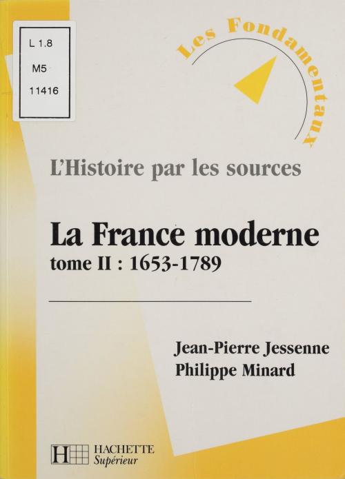 Cover of the book La France moderne (2) by Jean-Pierre Jessenne, Philippe Minard, Hachette Éducation (réédition numérique FeniXX)