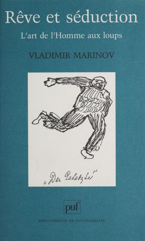 Cover of the book Rêve et Séduction by Vladimir Marinov, Presses universitaires de France (réédition numérique FeniXX)