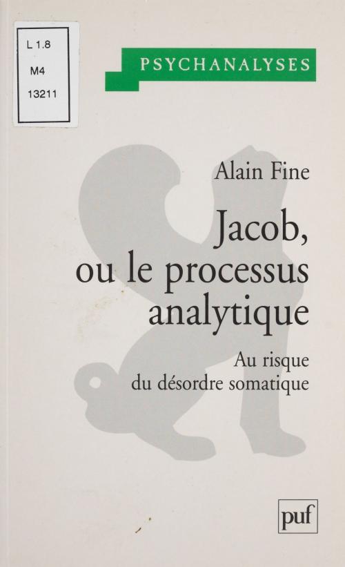 Cover of the book Jacob ou Le processus analytique by Alain Fine, Presses universitaires de France (réédition numérique FeniXX)