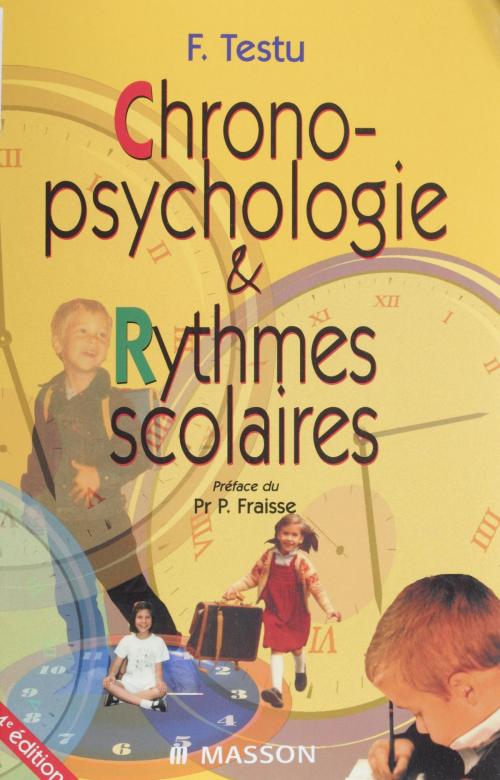 Cover of the book Chronopsychologie et rythmes scolaires by François Testu, Paul Fraisse, FeniXX réédition numérique