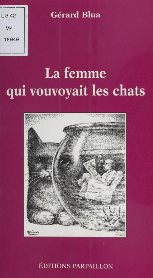 Cover of the book La femme qui vouvoyait les chats by Gérard Blua, FeniXX réédition numérique