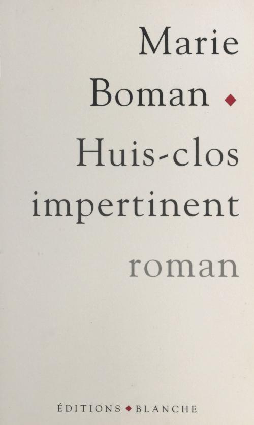 Cover of the book Huis-clos impertinent by Marie Boman, FeniXX réédition numérique
