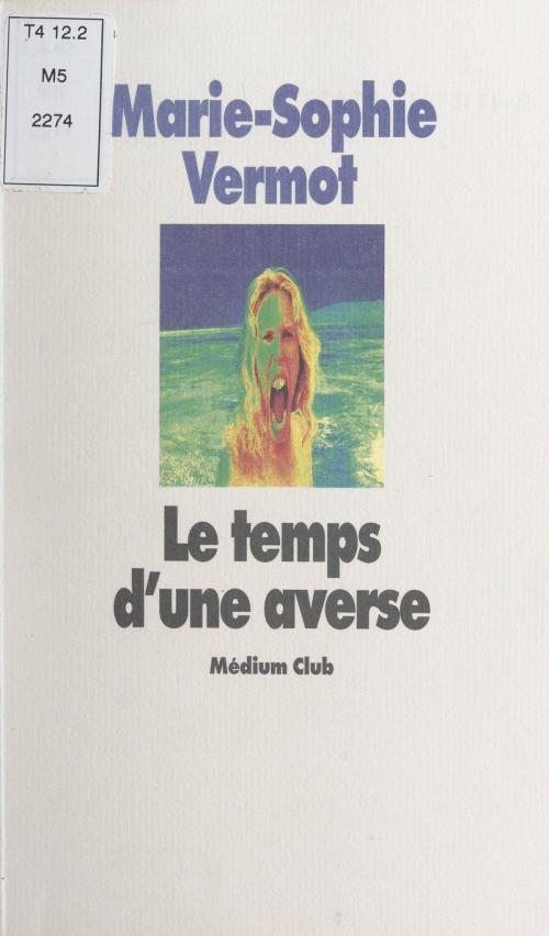 Cover of the book Le temps d'une averse by Marie-Sophie Vermot, FeniXX réédition numérique