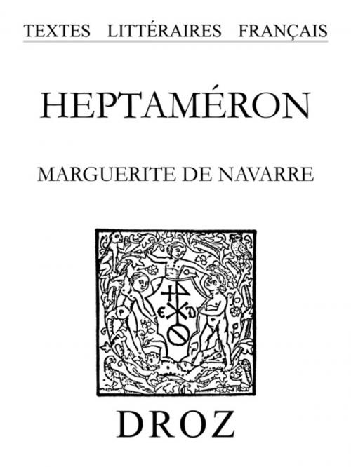 Cover of the book Heptaméron by Marguerite De Navarre, Librairie Droz