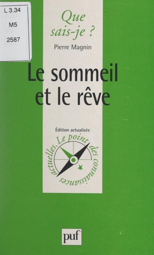Cover of the book Le sommeil et le rêve by Pierre Magnin, Paul Angoulvent, Anne-Laure Angoulvent-Michel, Presses universitaires de France (réédition numérique FeniXX)