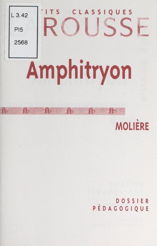 Cover of the book Amphitryon, de Molière by Daphné Deron, Larousse (réédition numérique FeniXX)