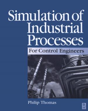 Cover of the book Simulation of Industrial Processes for Control Engineers by Emmanuel Partheniades
