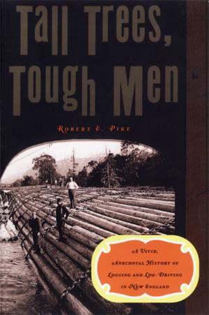 Cover of the book Tall Trees, Tough Men by Robert Macfarlane