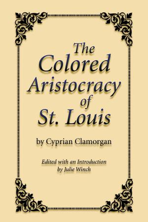 Cover of the book The Colored Aristocracy of St. Louis by James W. Endersby, William T. Horner