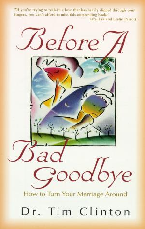 Cover of the book Before a Bad Goodbye by Thomas Nelson