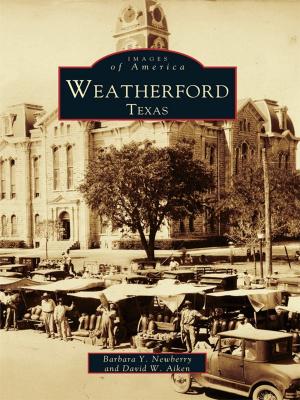 Cover of the book Weatherford, Texas by Paul Burnett, Claudine Burnett