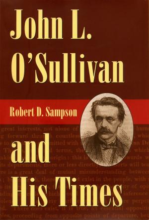 Book cover of John L. O'Sullivan and His Times