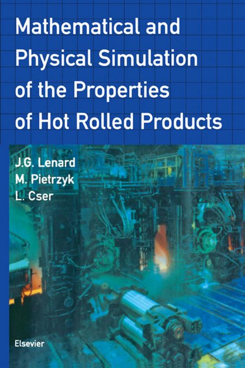 Cover of the book Mathematical and Physical Simulation of the Properties of Hot Rolled Products by L. Cser, J.G. Lenard, Maciej Pietrzyk, Ph.D., Elsevier Science