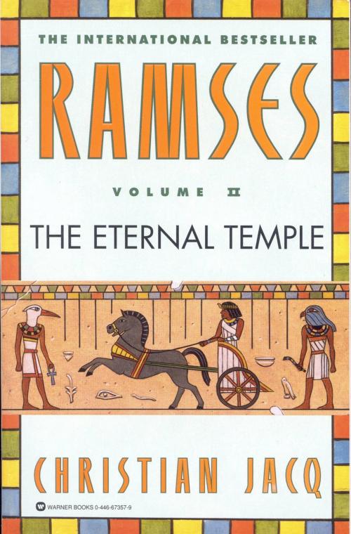 Cover of the book Ramses: The Eternal Temple - Volume II by Christian Jacq, Grand Central Publishing