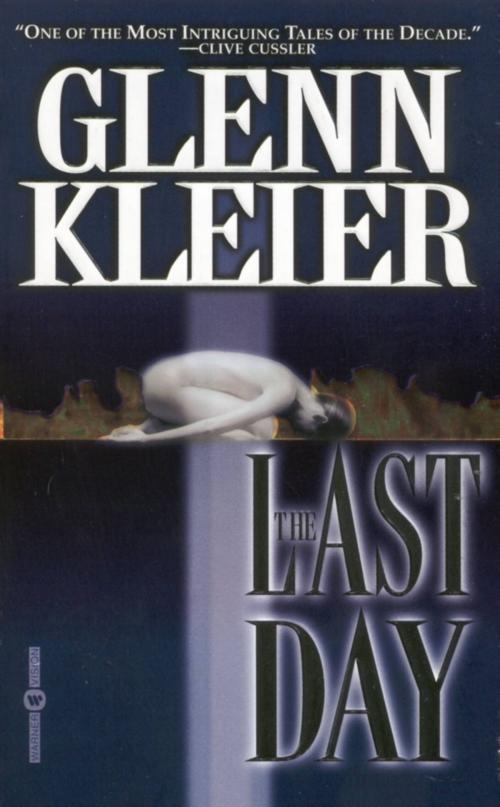 Cover of the book The Last Day by Glenn Kleier, Grand Central Publishing