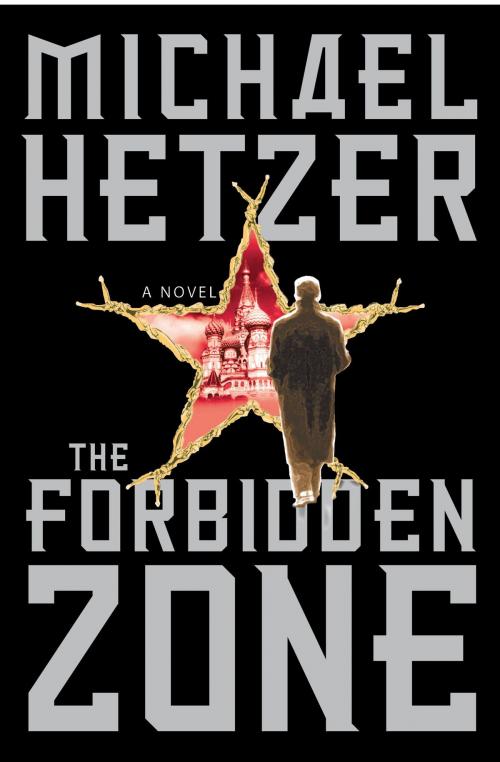 Cover of the book The Forbidden Zone by Michael Hetzer, Simon & Schuster