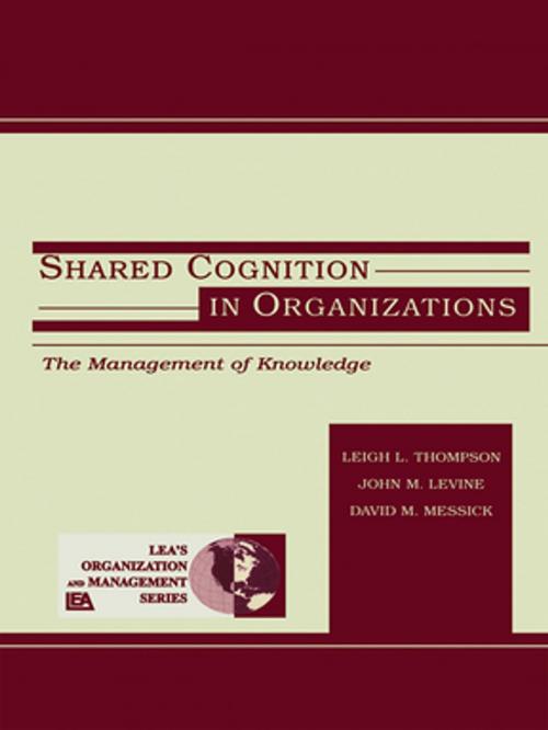 Cover of the book Shared Cognition in Organizations by , Taylor and Francis