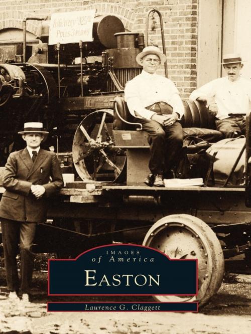 Cover of the book Easton by Laurence G. Claggett, Arcadia Publishing Inc.