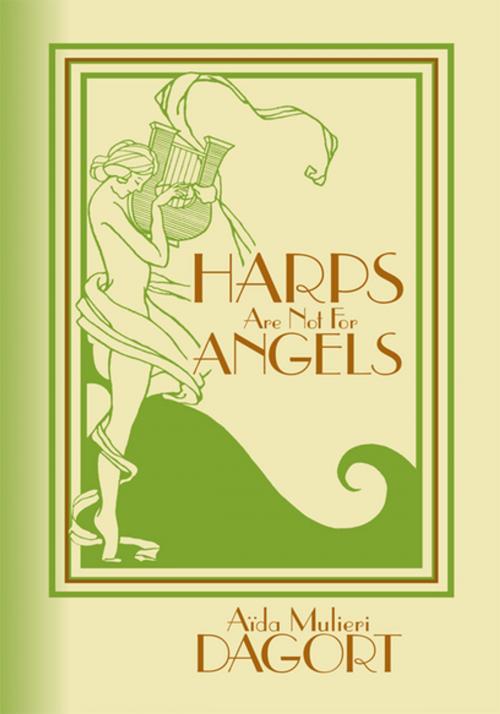 Cover of the book Harps Are Not for Angels by Aida Mulieri Dagort, Xlibris US