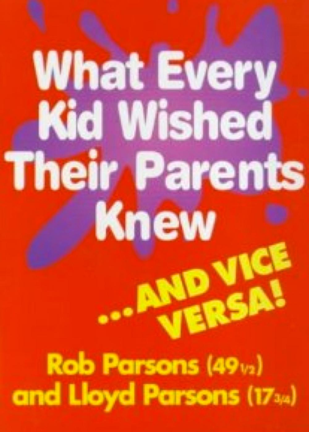 Big bigCover of What Every Kid Wished their Parents Knew