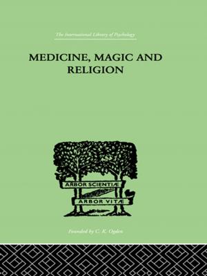 Cover of the book Medicine, Magic and Religion by David Wealleans