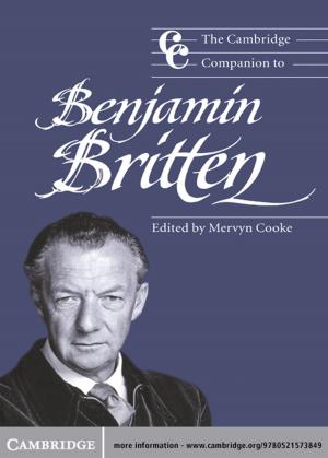 Cover of the book The Cambridge Companion to Benjamin Britten by Carsten Q. Schneider, Claudius Wagemann