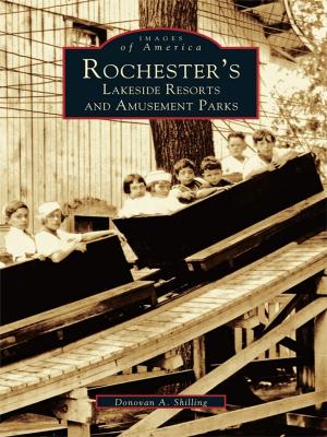 Cover of the book Rochester's Lakeside Resorts and Amusement Parks by D. Michael Thomas
