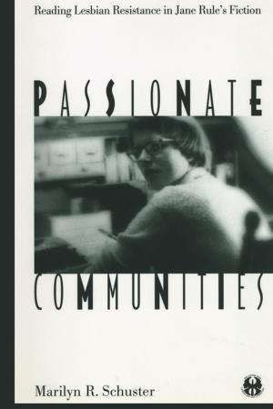 Cover of the book Passionate Communities by Juana María Rodríguez