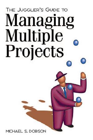 Book cover of Juggler's Guide to Managing Multiple Projects