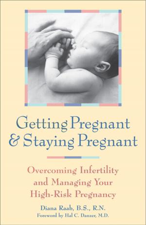 Cover of the book Getting Pregnant and Staying Pregnant by Jack Challem, Melissa Diane Smith