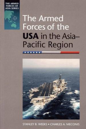 Book cover of The Armed Forces of the USA in the Asia-Pacific Region