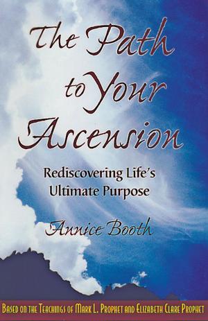 Cover of the book The Path to Your Ascension by Elizabeth Clare Prophet, Patricia R. Spadaro