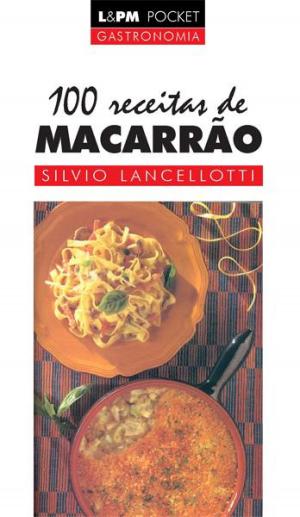 Cover of the book 100 Receitas de Macarrão by Jack London