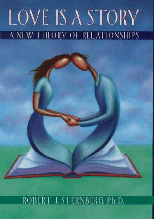 Cover of the book Love Is a Story by Robert J. Sternberg, Oxford University Press