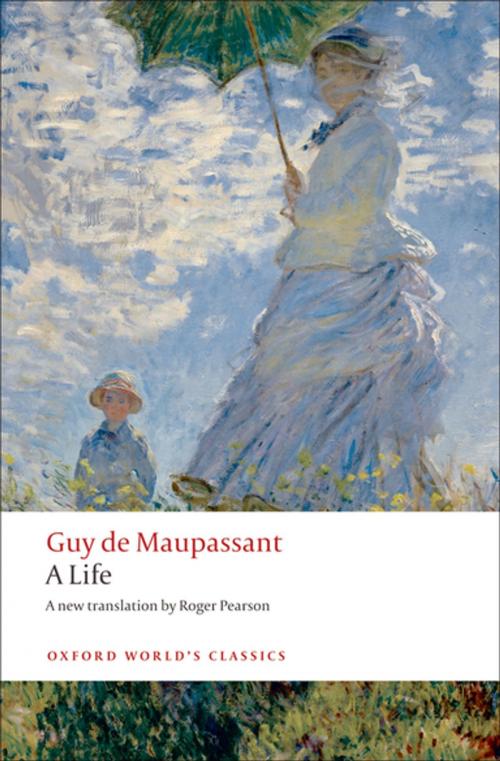Cover of the book A Life by Guy de Maupassant, OUP Oxford