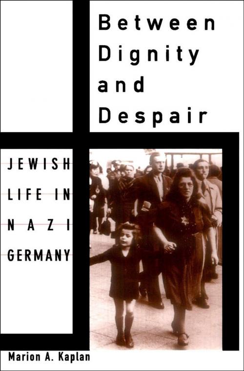 Cover of the book Between Dignity and Despair by Marion A. Kaplan, Oxford University Press