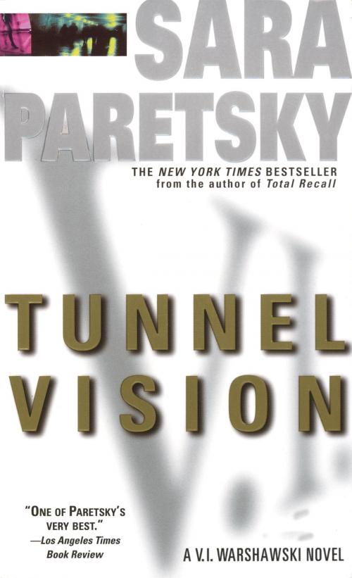 Cover of the book Tunnel Vision by Sara Paretsky, Random House Publishing Group
