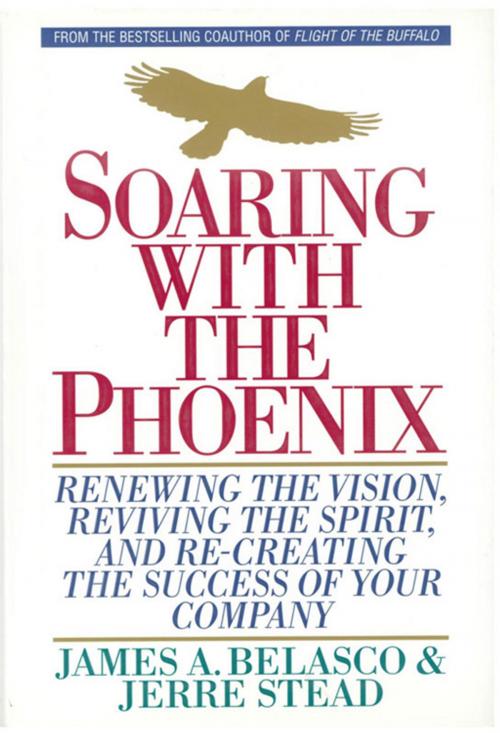 Cover of the book Soaring with the Phoenix by James A. Belasco, Jerre Stead, Grand Central Publishing