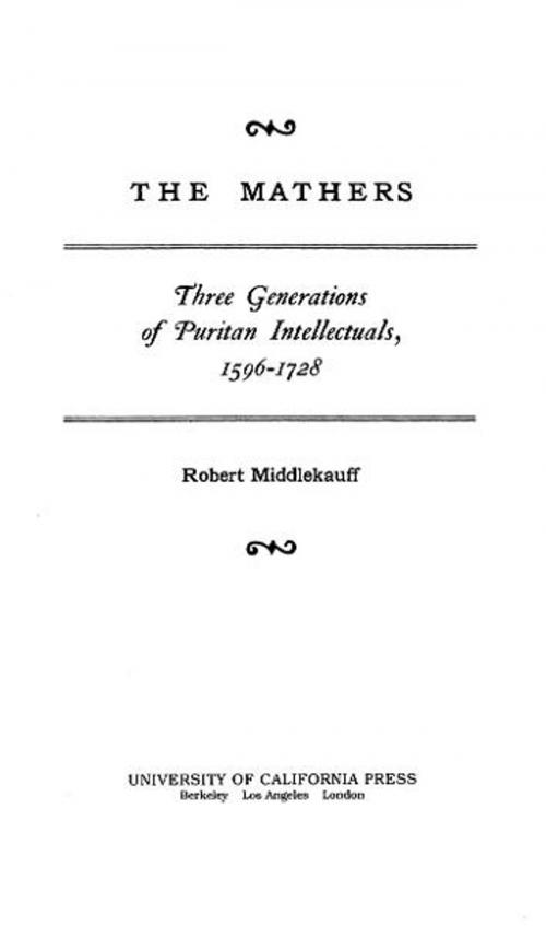 Cover of the book The Mathers by Robert Middlekauff, University of California Press