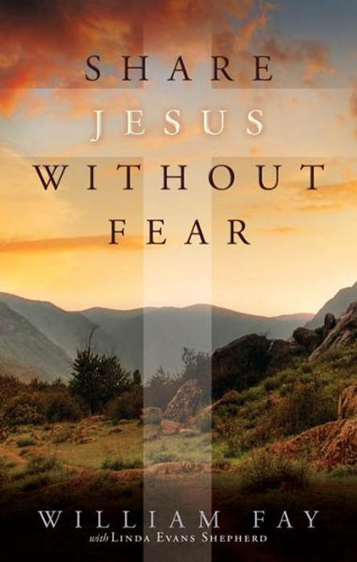 Cover of the book Share Jesus Without Fear by Bill Fay, William Fay, Linda Evans Shepherd, B&H Publishing Group