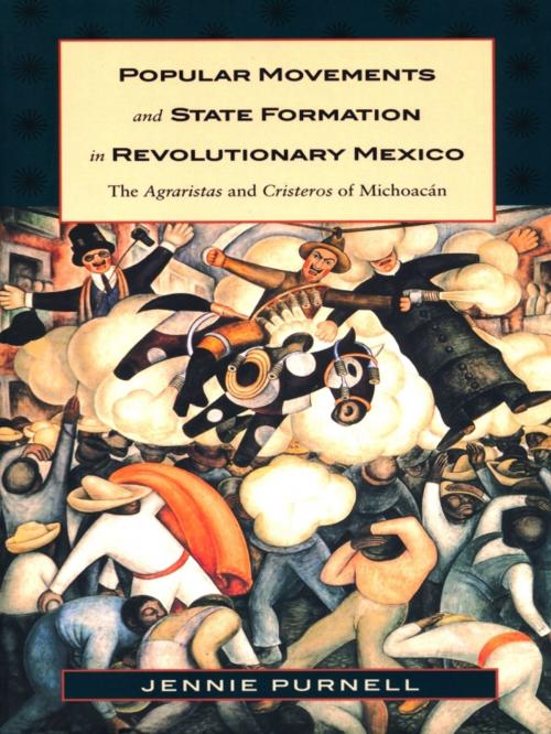 Cover of the book Popular Movements and State Formation in Revolutionary Mexico by Jennie Purnell, Duke University Press