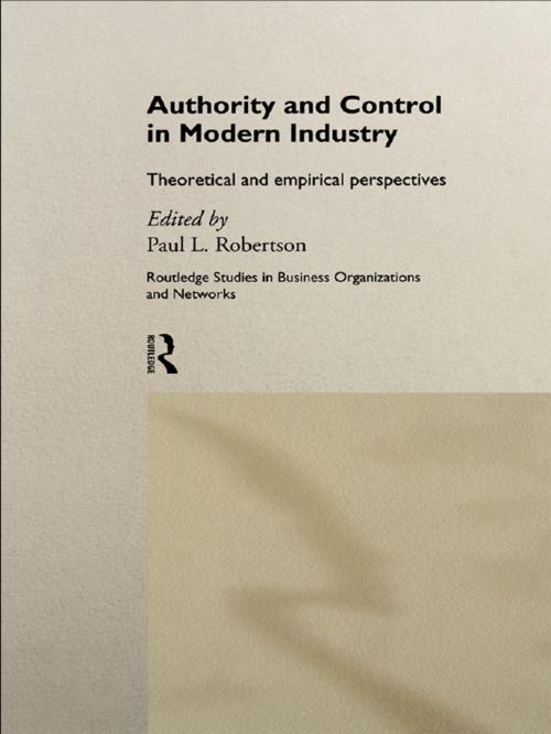 Cover of the book Authority and Control in Modern Industry by , Taylor and Francis