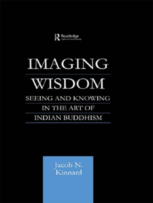 Cover of the book Imaging Wisdom by Jacob N Kinnard, Taylor and Francis