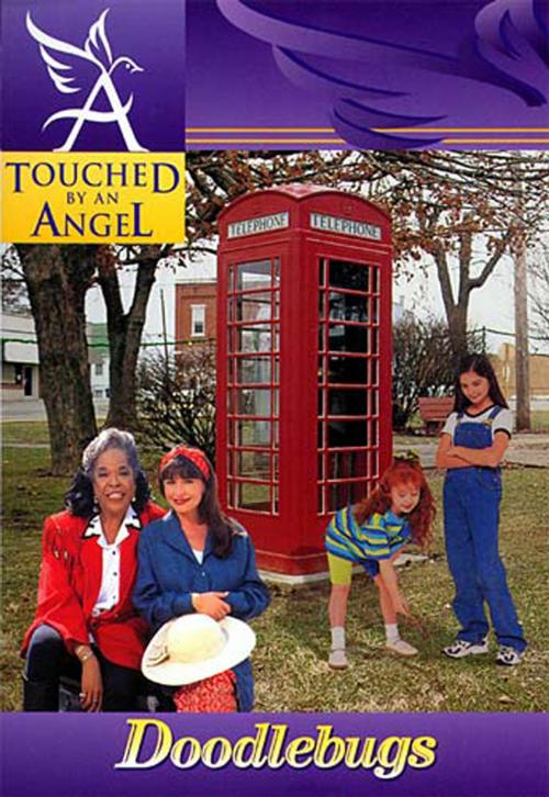 Cover of the book Touched By An Angel Fiction Series: Doodlebugs by Martha Williamson, Thomas Nelson
