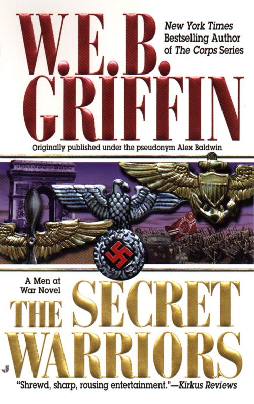 Cover of the book The Secret Warriors by W.E.B. Griffin, Penguin Publishing Group