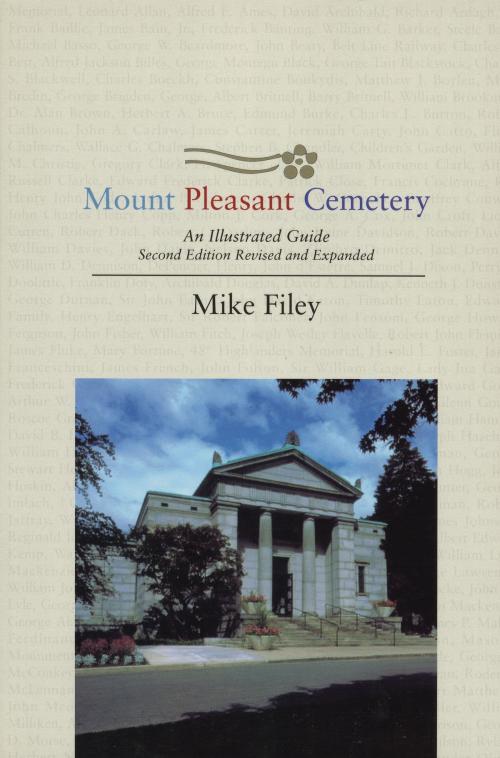 Cover of the book Mount Pleasant Cemetery by Mike Filey, Dundurn