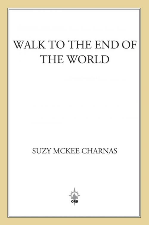 Cover of the book Walk to the End of the World by Suzy McKee Charnas, Tom Doherty Associates