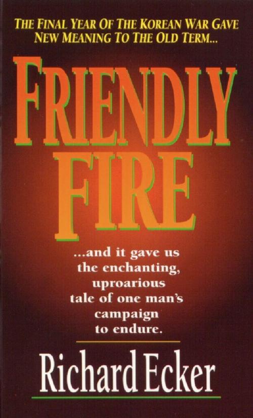Cover of the book Friendly Fire by Richard Ecker, BookLocker.com, Inc.