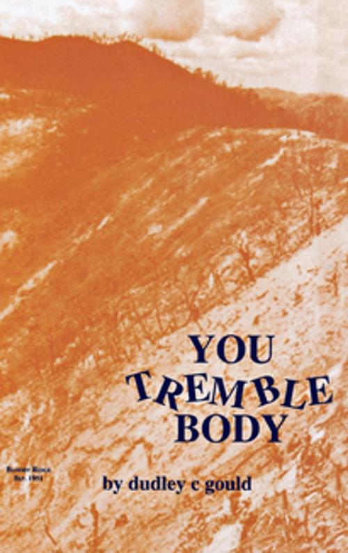 Cover of the book You Tremble Body by Dudley C. Gould, Turner Publishing Company